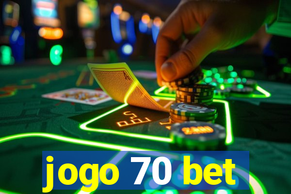 jogo 70 bet